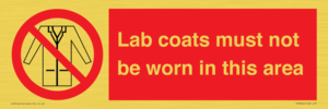Lab coats must not be worn in this area